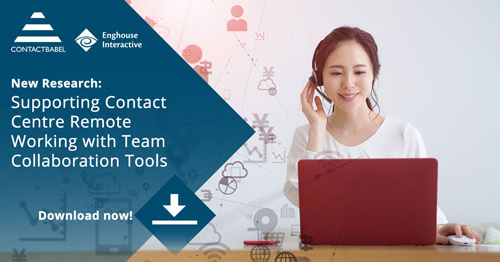 Supporting Contact Centre Remote Working with Team Collaboration Tools